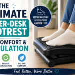 the ultimate under-desk for comfort and circulation